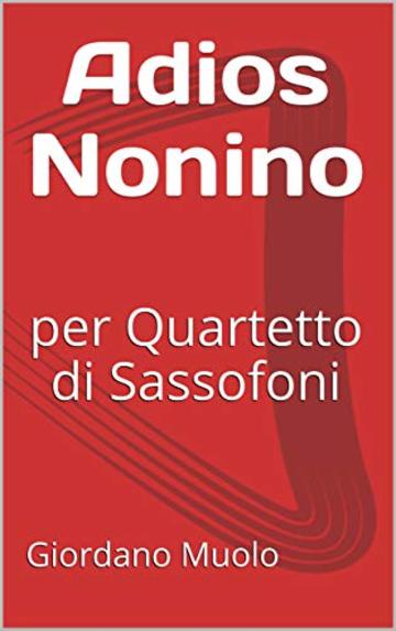 Adios Nonino: per Quartetto di Sassofoni